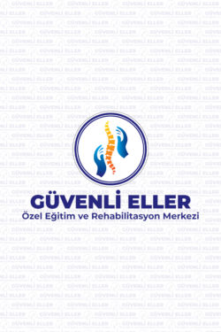 GÜVENLİ ELLER - Özel Eğitim ve Rehabilitasyon Merkezi